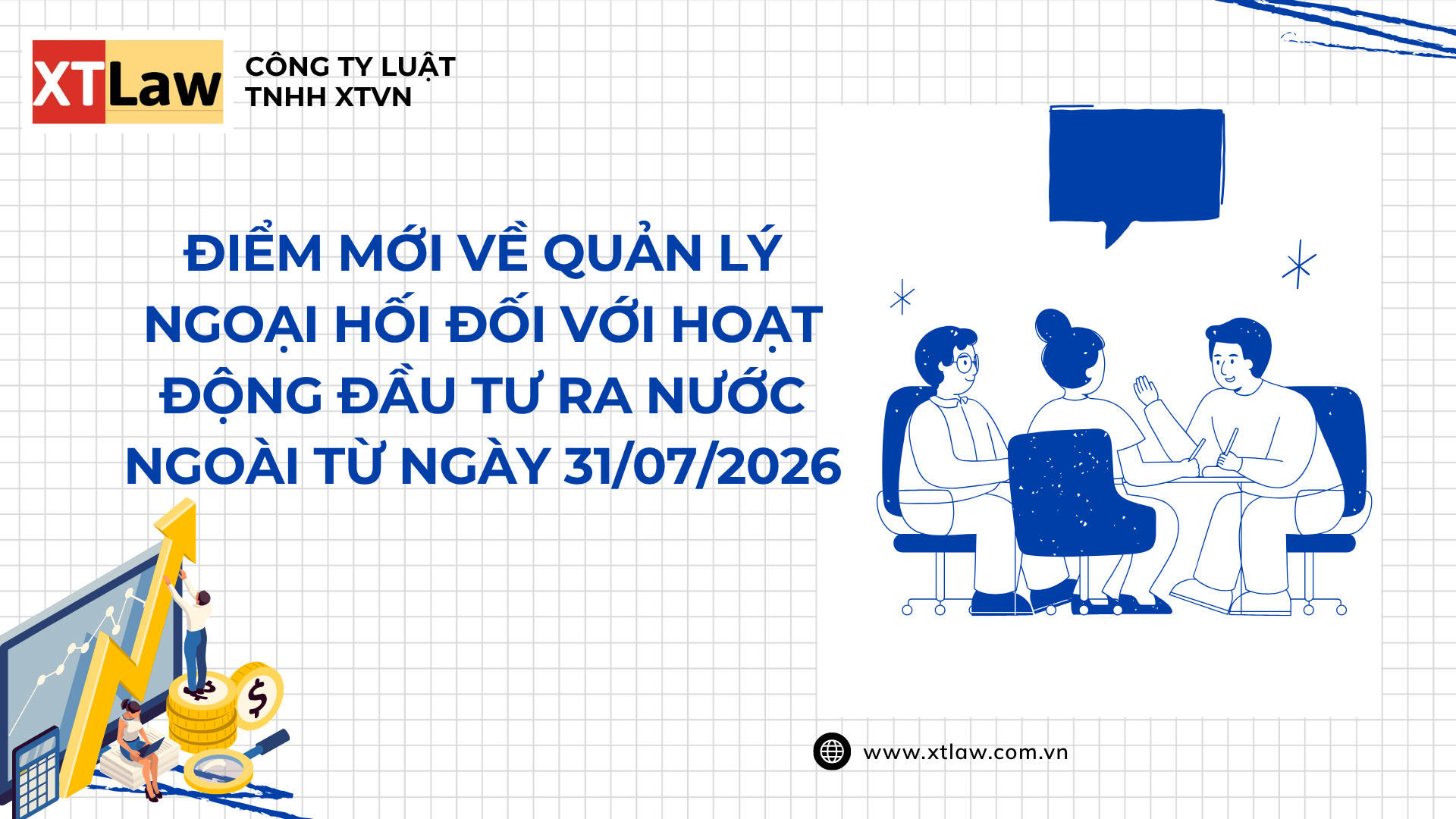 ĐIỂM MỚI VỀ QUẢN LÝ NGOẠI HỐI ĐỐI VỚI HOẠT ĐỘNG ĐẦU TƯ RA NƯỚC NGOÀI TỪ NGÀY 31/07/2026