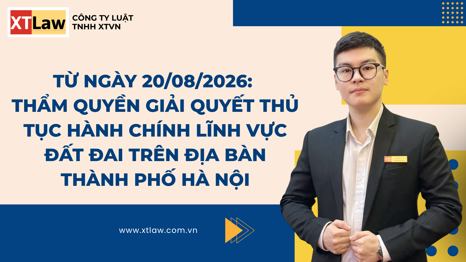 TỪ NGÀY 20/08/2026: THẨM QUYỀN GIẢI QUYẾT THỦ TỤC HÀNH CHÍNH LĨNH VỰC ĐẤT ĐAI TRÊN ĐỊA BÀN THÀNH PHỐ HÀ NỘI