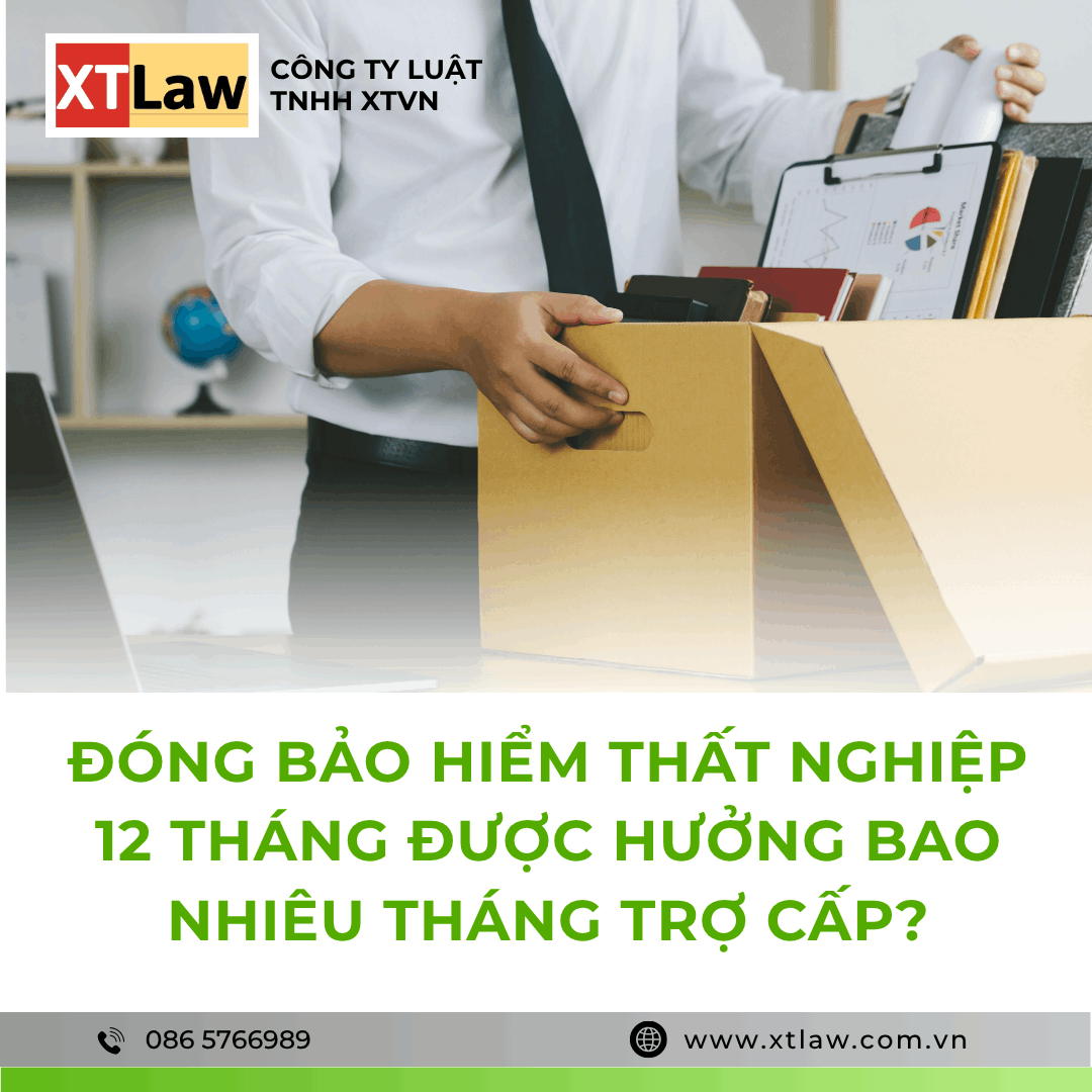 ĐÓNG BẢO HIỂM THẤT NGHIỆP 12 THÁNG, ĐƯỢC HƯỞNG BAO NHIÊU THÁNG TRỢ CẤP?