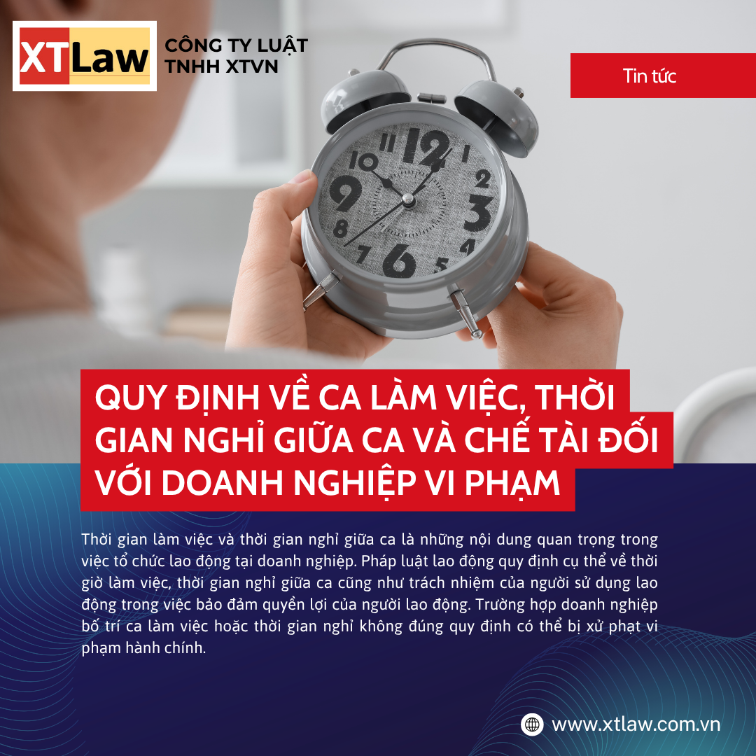 QUY ĐỊNH VỀ CA LÀM VIỆC, THỜI GIAN NGHỈ GIỮA CA  VÀ CHẾ TÀI ĐỐI VỚI DOANH NGHIỆP VI PHẠM