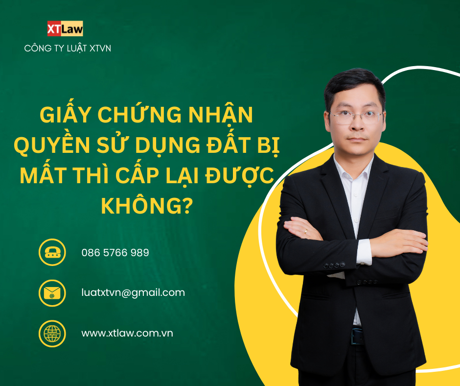 Giấy chứng nhận quyền sử dụng đất bị mất thì cấp lại được không?