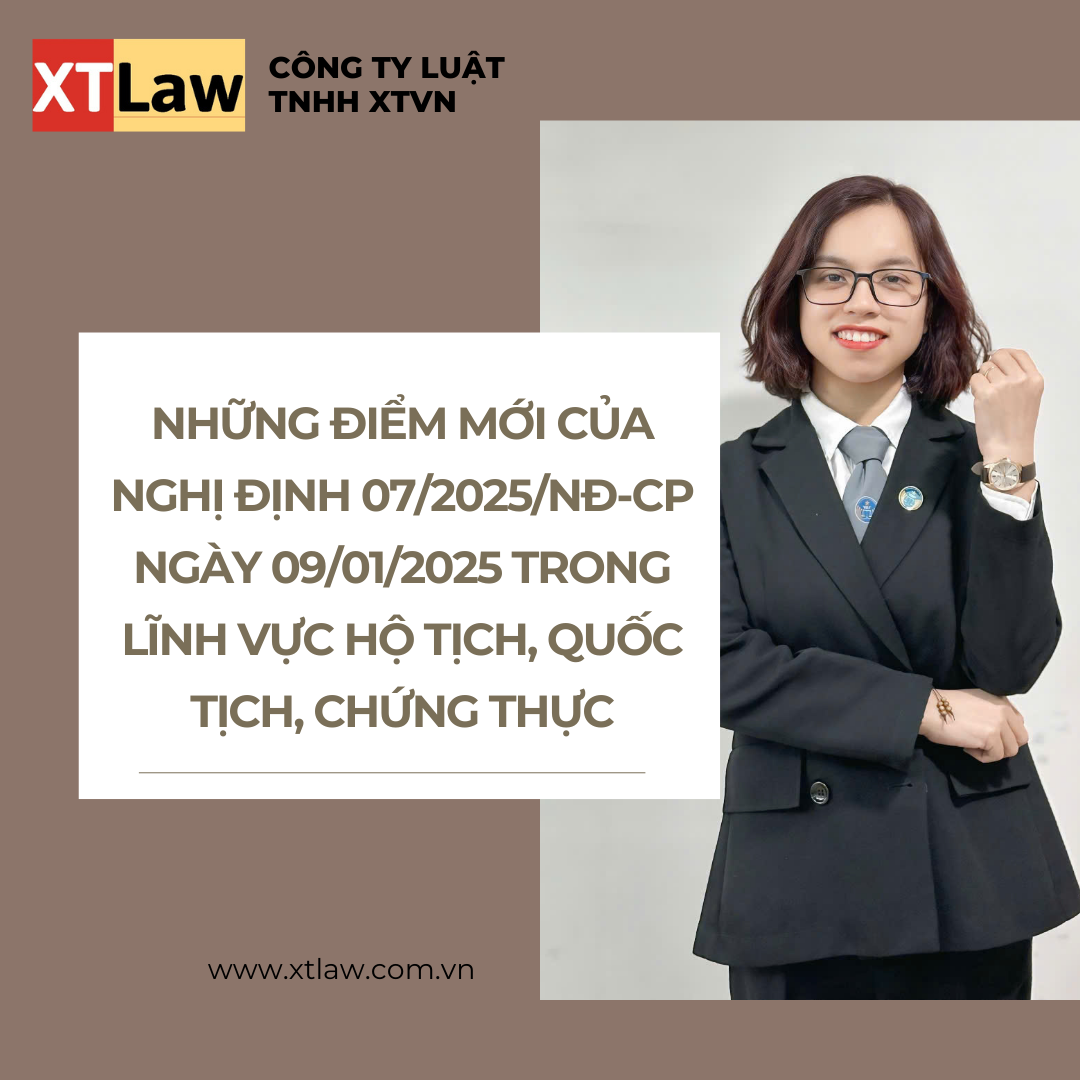 Những điểm mới của nghị định 07/2025/nđ-cp ngày 09/01/2025 trong lĩnh vực hộ tịch, quốc tịch, chứng thực