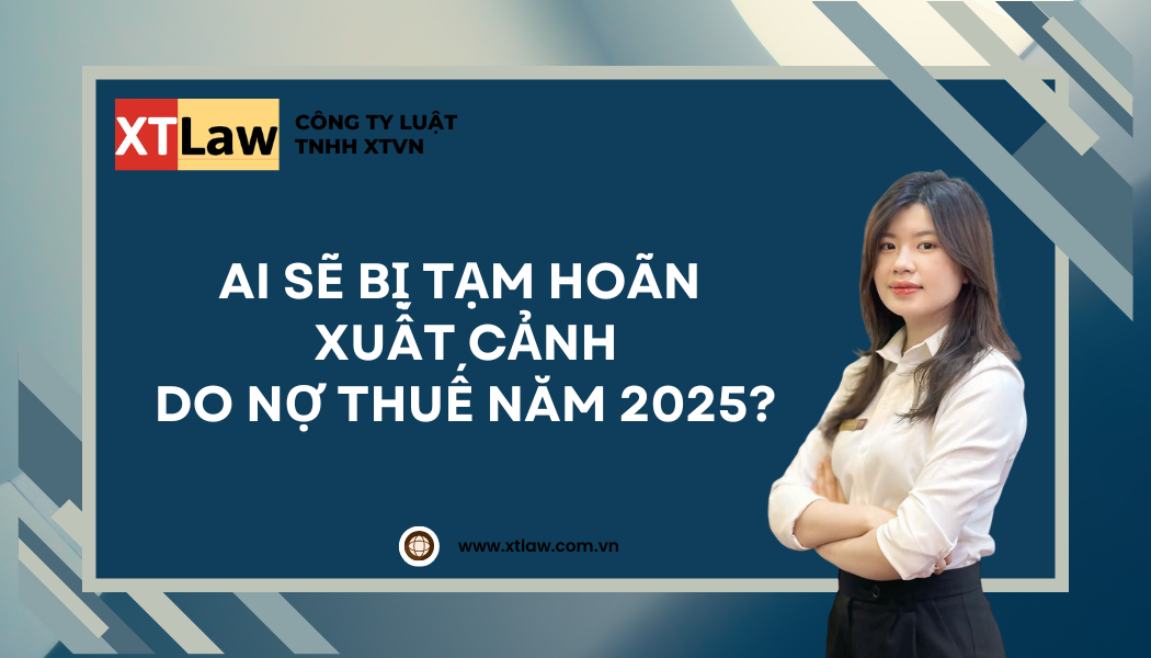 AI SẼ BỊ TẠM HOÃN XUẤT CẢNH DO NỢ THUẾ NĂM 2025?