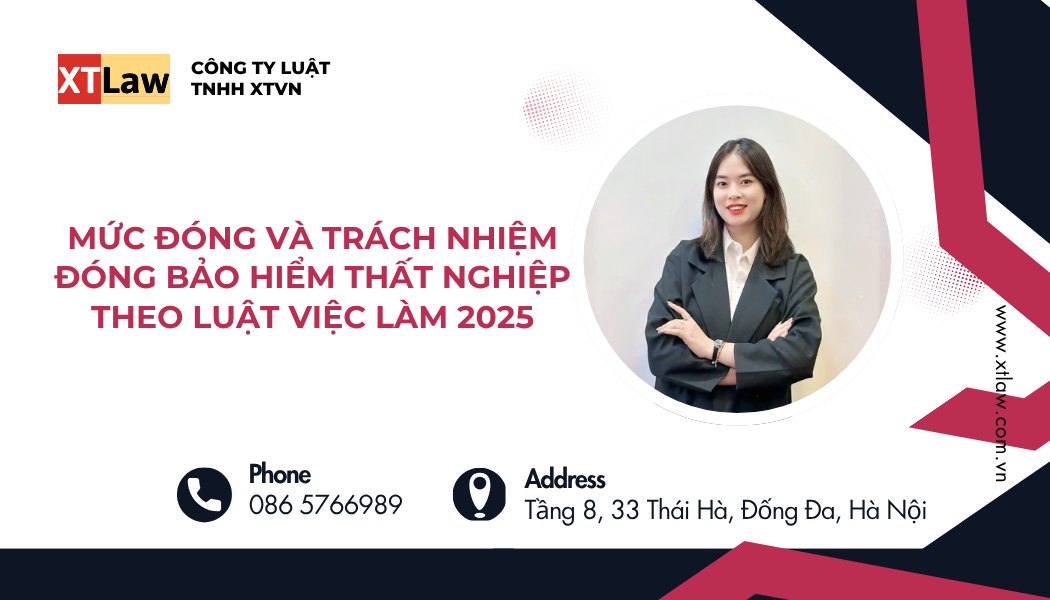 MỨC ĐÓNG VÀ TRÁCH NHIỆM ĐÓNG BẢO HIỂM THẤT NGHIỆP THEO LUẬT VIỆC LÀM 2025