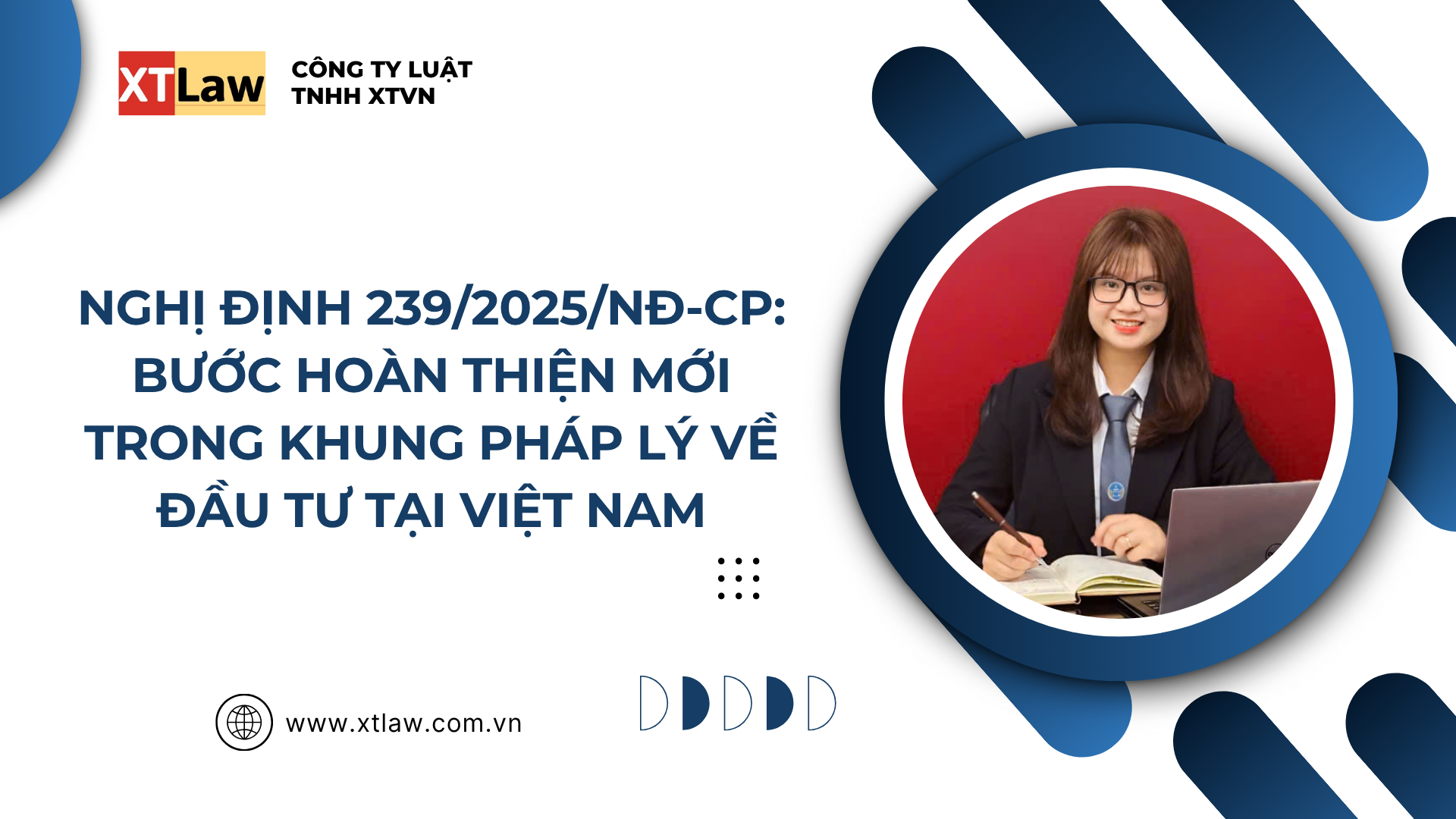 NGHỊ ĐỊNH 239/2025/NĐ-CP: BƯỚC HOÀN THIỆN MỚI TRONG KHUNG PHÁP LÝ VỀ ĐẦU TƯ TẠI VIỆT NAM