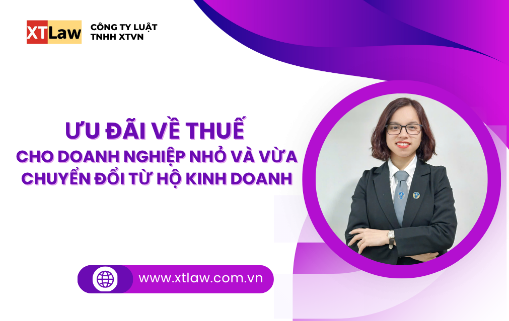 ƯU ĐÃI VỀ THUẾ CHO DOANH NGHIỆP NHỎ VÀ VỪA CHUYỂN ĐỔI TỪ HỘ KINH DOANH