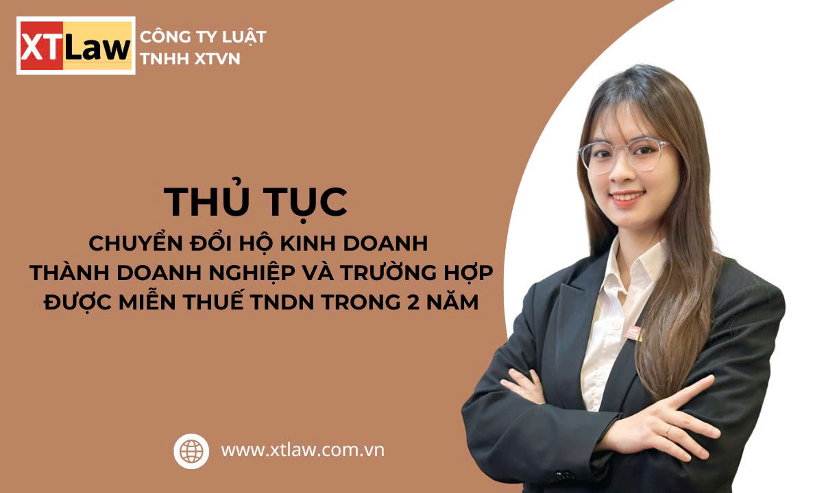 THỦ TỤC CHUYỂN ĐỔI HỘ KINH DOANH THÀNH DOANH NGHIỆP  VÀ TRƯỜNG HỢP ĐƯỢC MIỄN THUẾ TNDN TRONG 2 NĂM