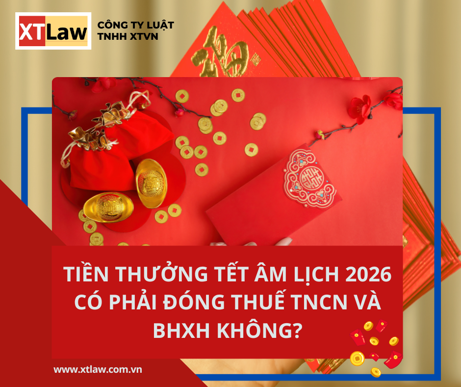 TIỀN THƯỞNG TẾT ÂM LỊCH 2026 CÓ PHẢI  ĐÓNG THUẾ TNCN VÀ BHXH KHÔNG?