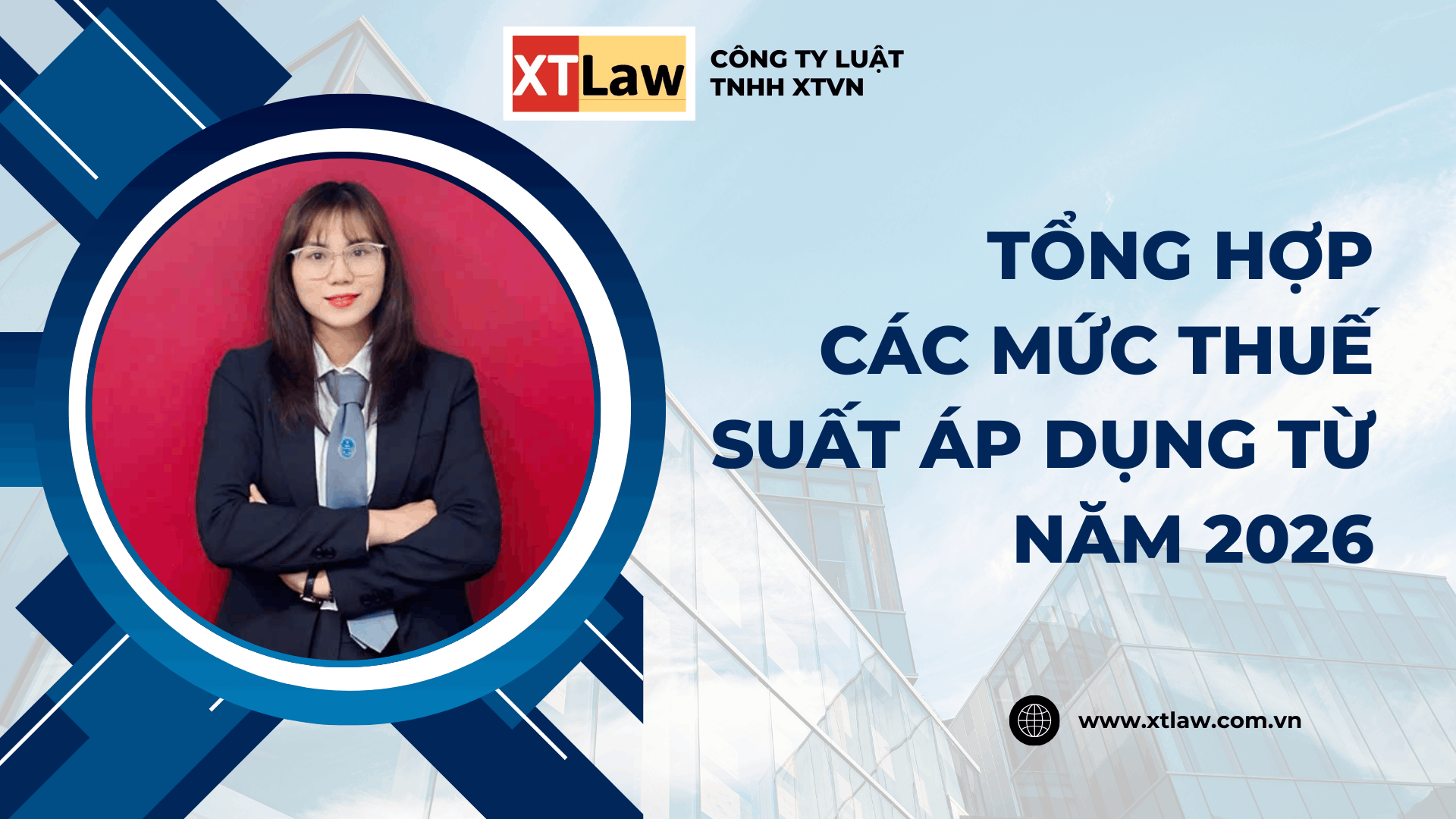 TỔNG HỢP CÁC MỨC THUẾ SUẤT ÁP DỤNG TỪ NĂM 2026