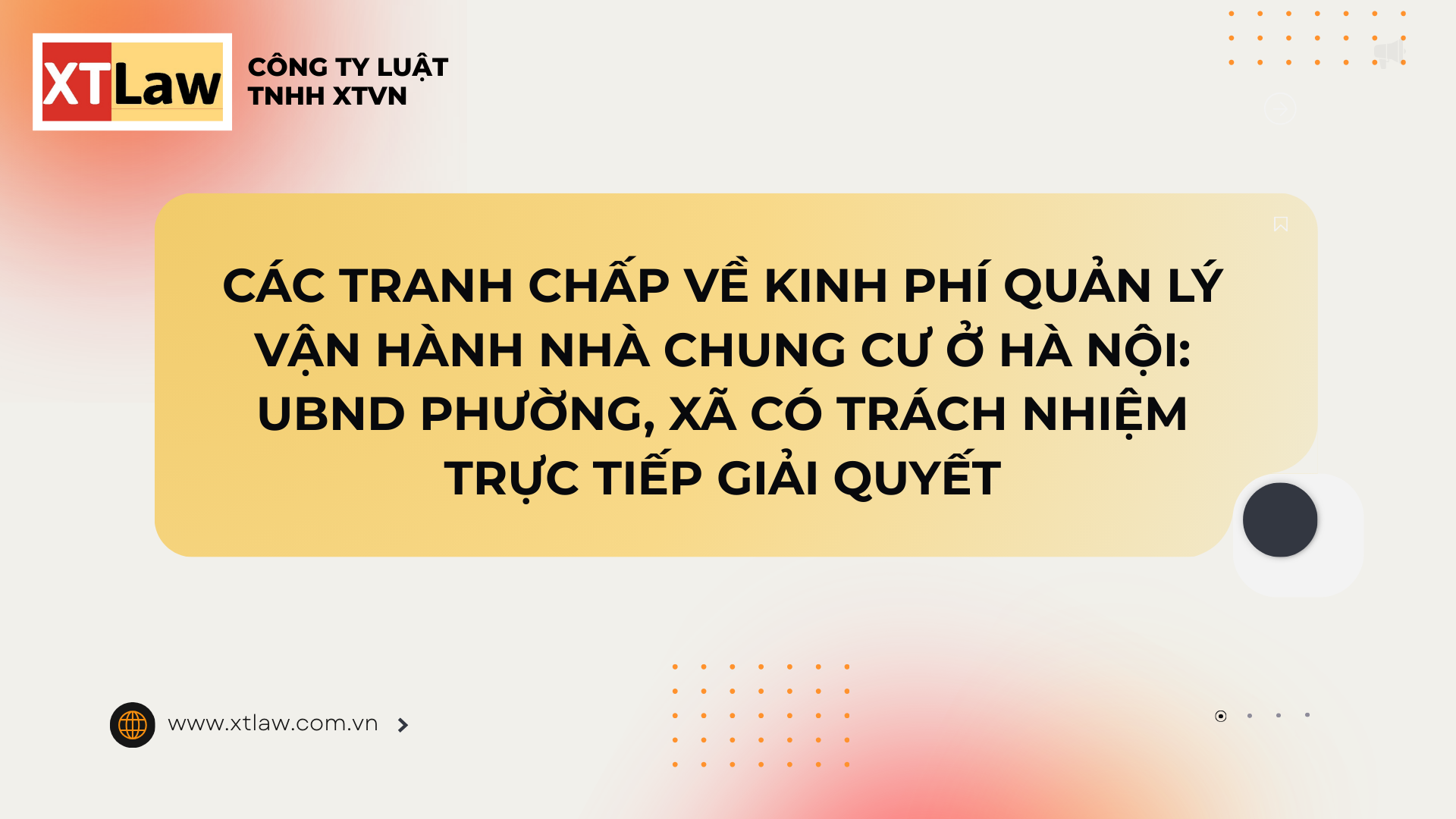 CÁC TRANH CHẤP VỀ KINH PHÍ QUẢN LÝ VẬN HÀNH NHÀ CHUNG CƯ Ở HÀ NỘI: UBND PHƯỜNG, XÃ CÓ TRÁCH NHIỆM TRỰC TIẾP GIẢI QUYẾT