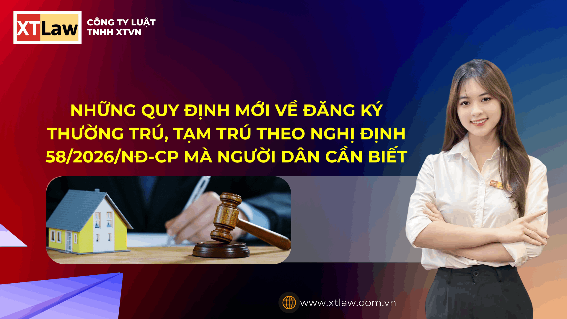 NHỮNG QUY ĐỊNH MỚI VỀ ĐĂNG KÝ THƯỜNG TRÚ, TẠM TRÚ THEO NGHỊ ĐỊNH 58/2026/NĐ-CP MÀ NGƯỜI DÂN CẦN BIẾT