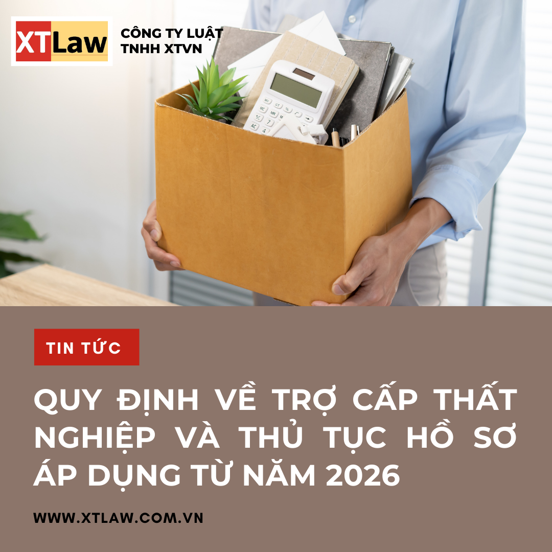 QUY ĐỊNH VỀ TRỢ CẤP THẤT NGHIỆP VÀ THỦ TỤC HỒ SƠ ÁP DỤNG TỪ NĂM 2026