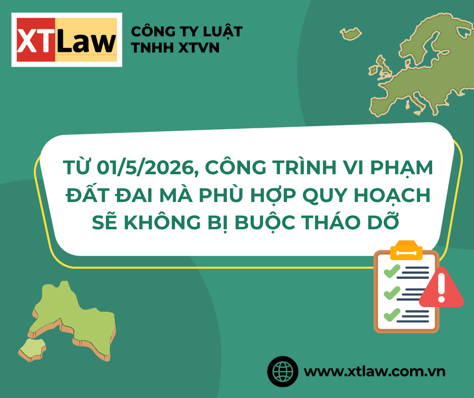 TỪ 01/5/2026, CÔNG TRÌNH VI PHẠM ĐẤT ĐAI MÀ PHÙ HỢP QUY HOẠCH SẼ KHÔNG BỊ BUỘC THÁO DỠ