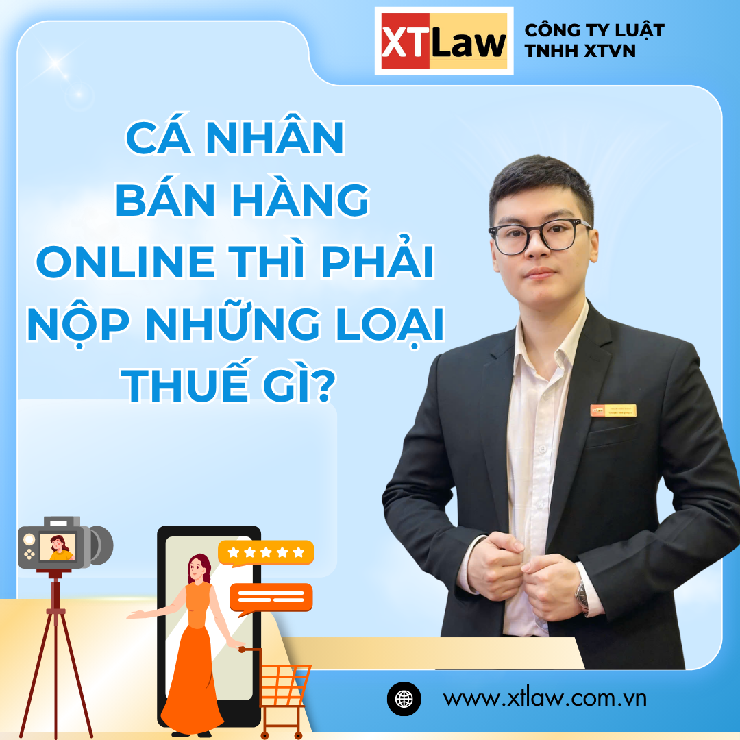 CÁ NHÂN BÁN HÀNG ONLINE THÌ PHẢI NỘP NHỮNG LOẠI THUẾ GÌ?