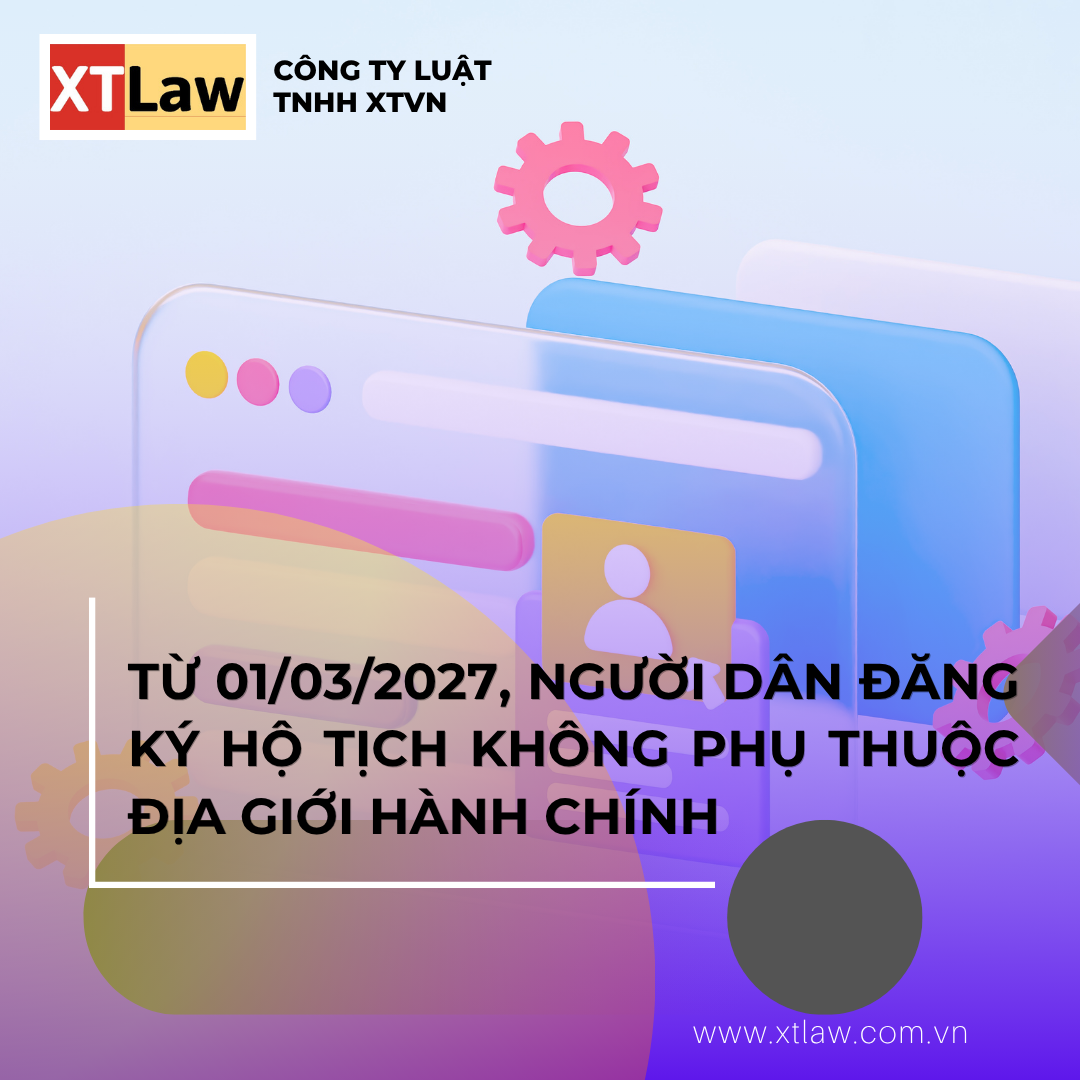 TỪ 01/03/2027, NGƯỜI DÂN ĐĂNG KÝ HỘ TỊCH KHÔNG PHỤ THUỘC ĐỊA GIỚI HÀNH CHÍNH