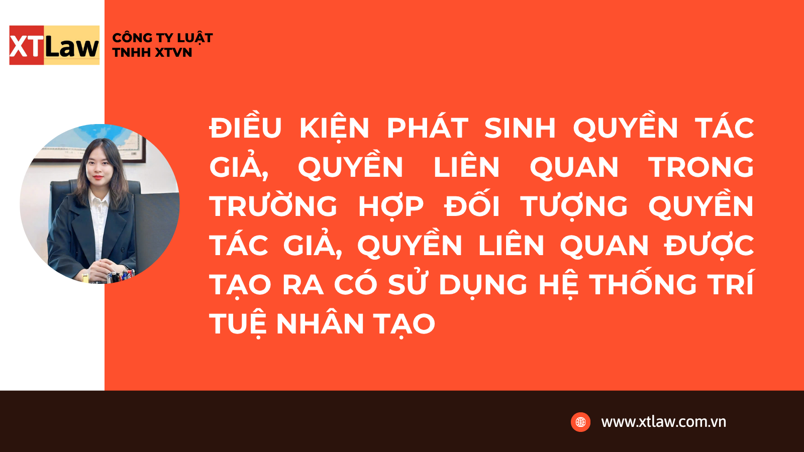 ĐIỀU KIỆN PHÁT SINH QUYỀN TÁC GIẢ, QUYỀN LIÊN QUAN TRONG TRƯỜNG HỢP ĐỐI TƯỢNG QUYỀN TÁC GIẢ, QUYỀN LIÊN QUAN ĐƯỢC TẠO RA CÓ SỬ DỤNG HỆ THỐNG TRÍ TUỆ N