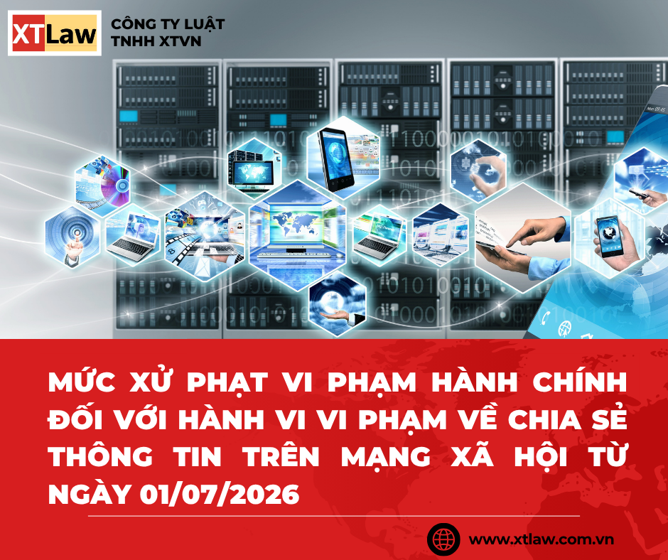 MỨC XỬ PHẠT VI PHẠM HÀNH CHÍNH ĐỐI VỚI HÀNH VI VI PHẠM VỀ CHIA SẺ THÔNG TIN TRÊN MẠNG XÃ HỘI TỪ NGÀY 01/07/2026