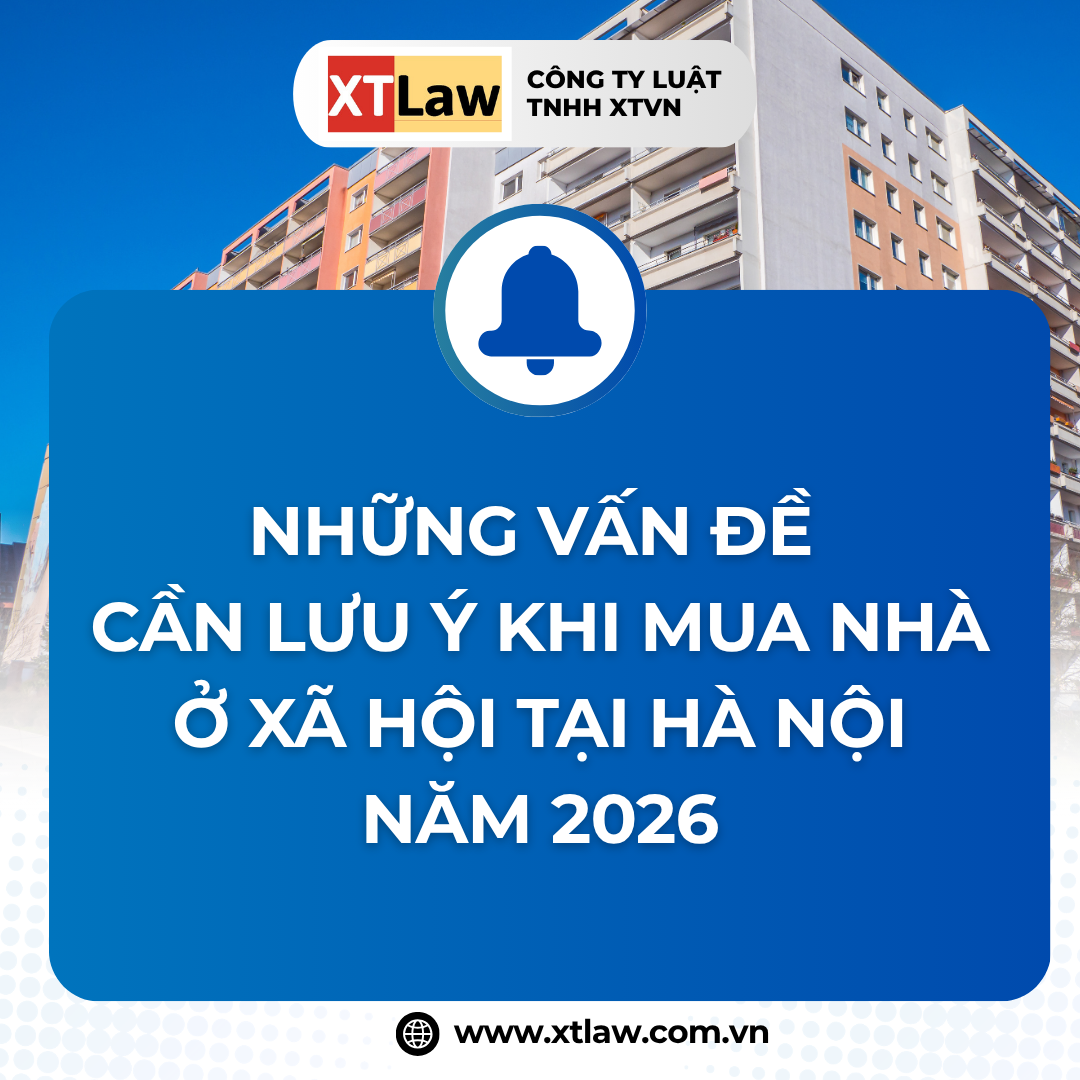 NHỮNG VẤN ĐỀ CẦN LƯU Ý KHI MUA NHÀ Ở XÃ HỘI TẠI HÀ NỘI NĂM 2026