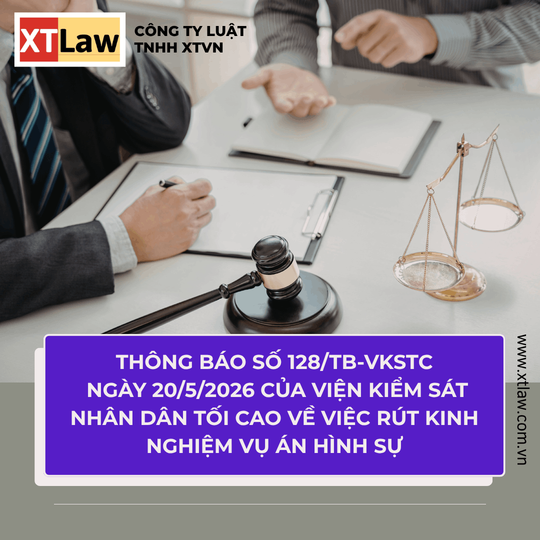 THÔNG BÁO SỐ 128/TB-VKSTC NGÀY 20/5/2026 CỦA VIỆN KIỂM SÁT NHÂN DÂN TỐI CAO VỀ VIỆC RÚT KINH NGHIỆM VỤ ÁN HÌNH SỰ