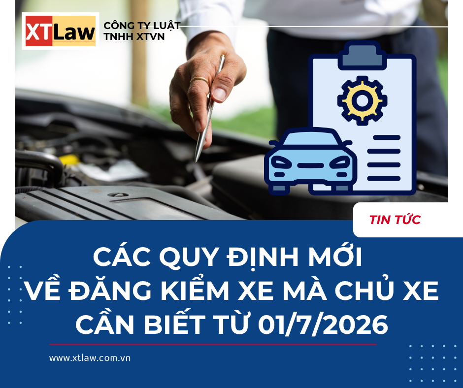 CÁC QUY ĐỊNH MỚI VỀ ĐĂNG KIỂM XE MÀ CHỦ XE CẦN BIẾT TỪ 01/7/2026