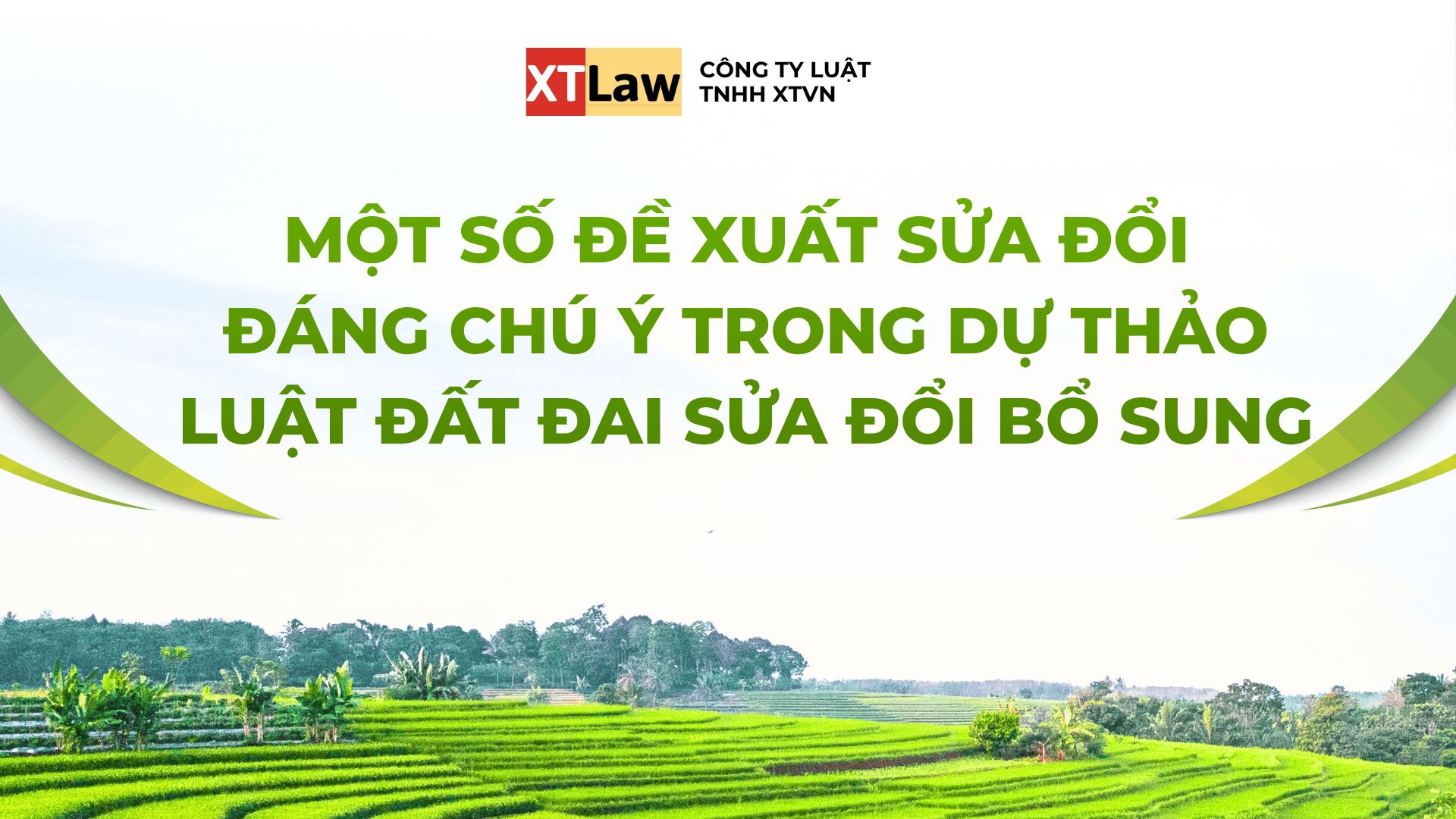 MỘT SỐ ĐỀ XUẤT SỬA ĐỔI ĐÁNG CHÚ Ý TRONG DỰ THẢO LUẬT ĐẤT ĐAI SỬA ĐỔI BỔ SUNG